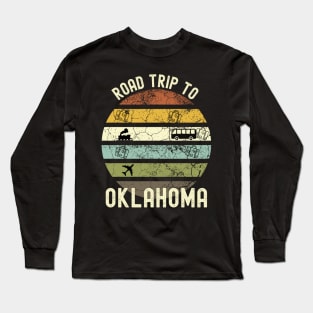 Road Trip To Oklahoma, Family Trip To Oklahoma, Holiday Trip to Oklahoma, Family Reunion in Oklahoma, Holidays in Oklahoma, Vacation in Long Sleeve T-Shirt